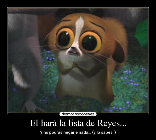 El hará la lista de Reyes... -