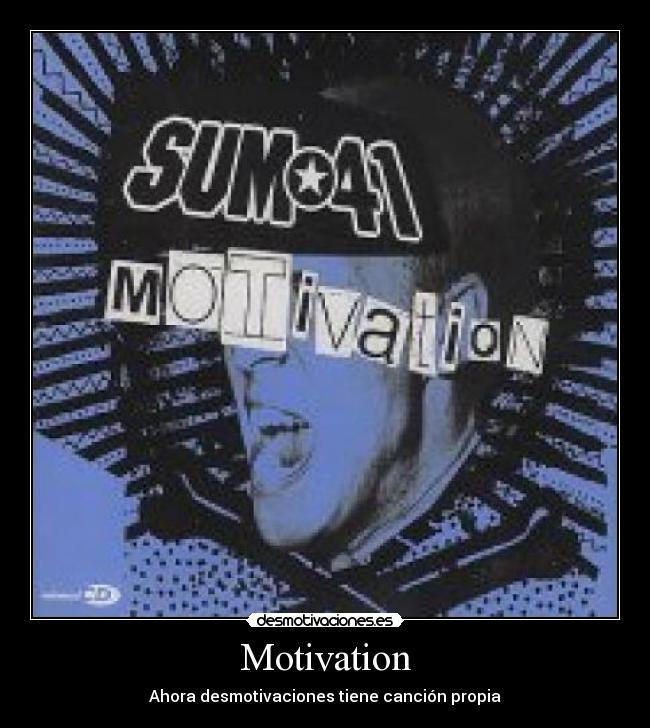 Motivation - Ahora desmotivaciones tiene canción propia