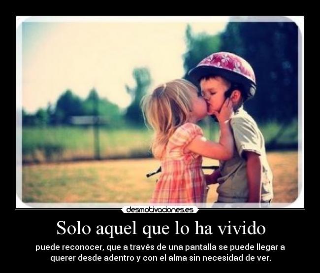 Solo aquel que lo ha vivido - 