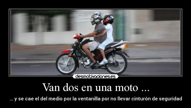 Van dos en una moto ... - 
