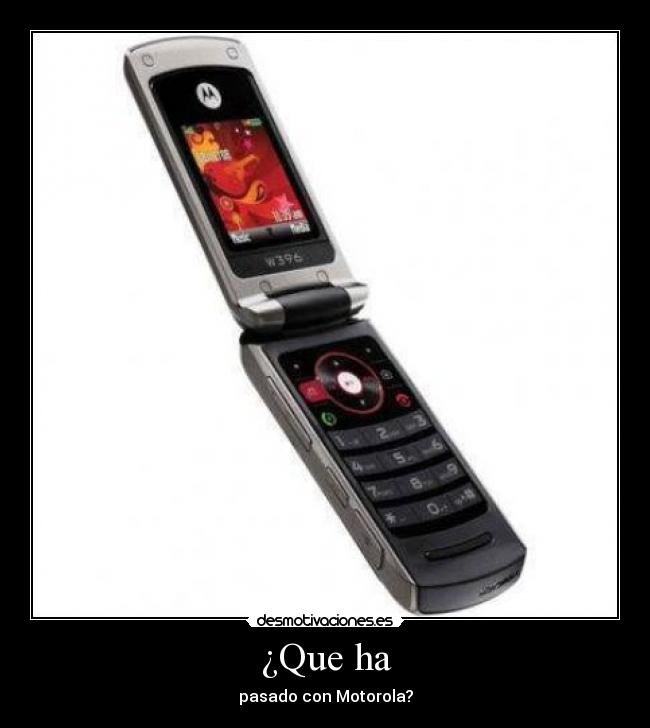 ¿Que ha - pasado con Motorola?