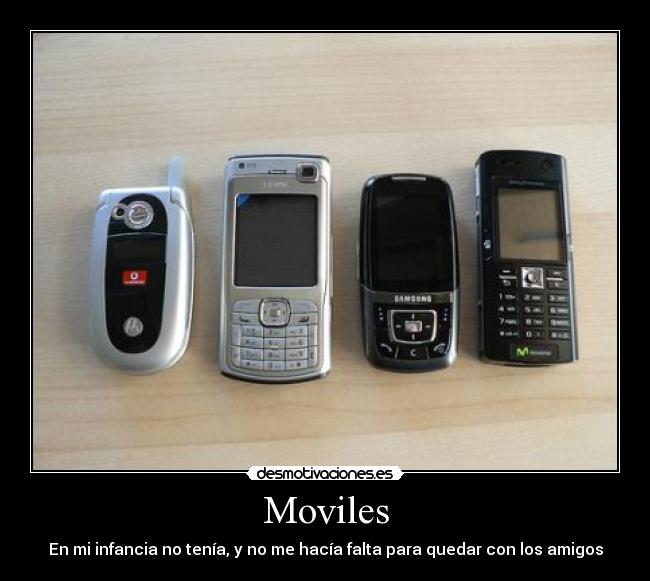 Moviles - En mi infancia no tenía, y no me hacía falta para quedar con los amigos