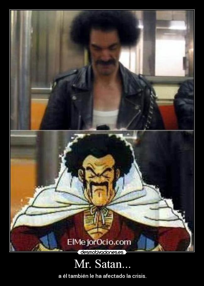 Mr. Satan... -