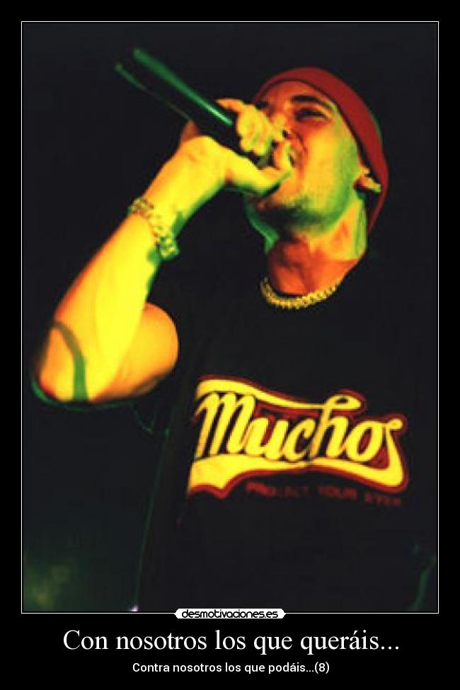 Con nosotros los que queráis... - Contra nosotros los que podáis...(8)