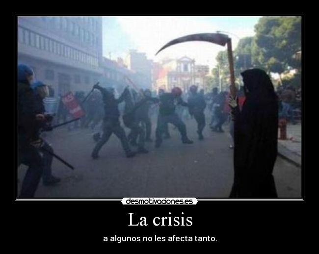 La crisis - a algunos no les afecta tanto.
