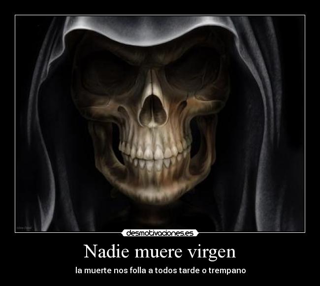 Nadie muere virgen - 