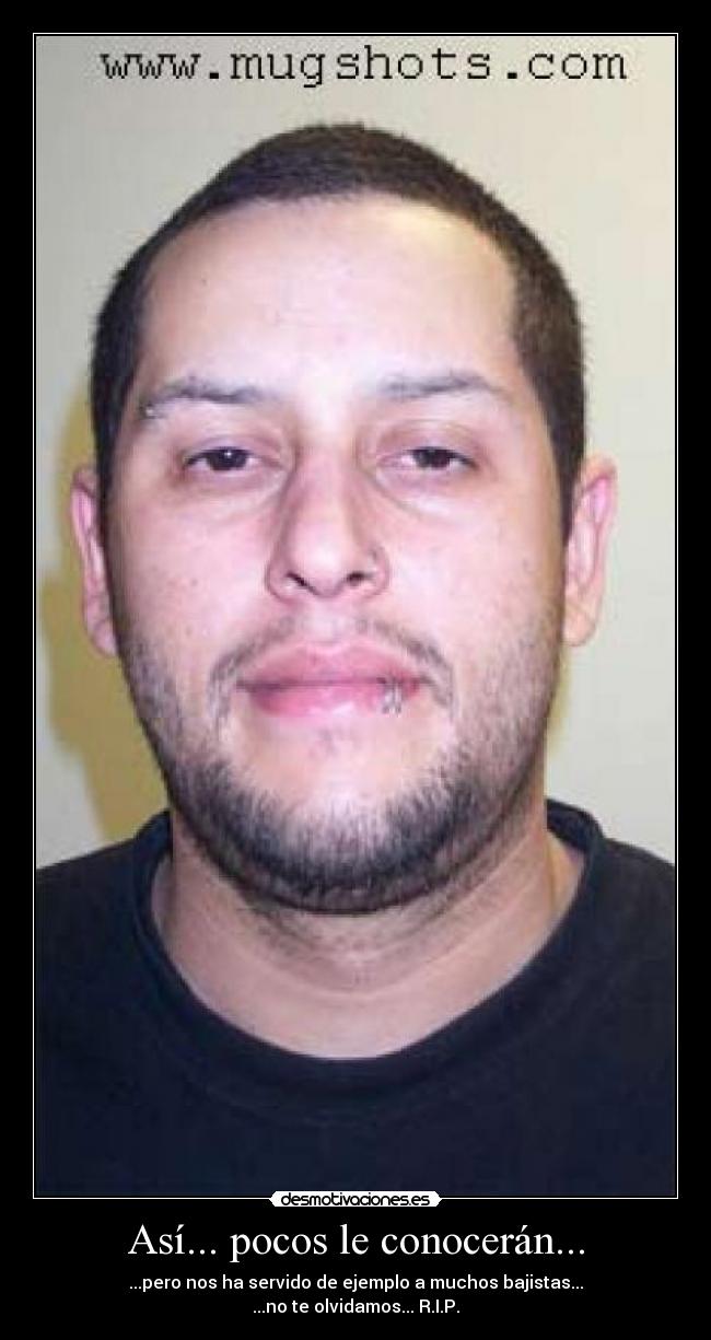 Así... pocos le conocerán... - ...pero nos ha servido de ejemplo a muchos bajistas...
...no te olvidamos... R.I.P.