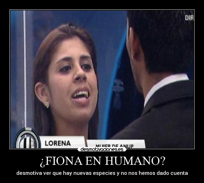 ¿FIONA EN HUMANO? -
