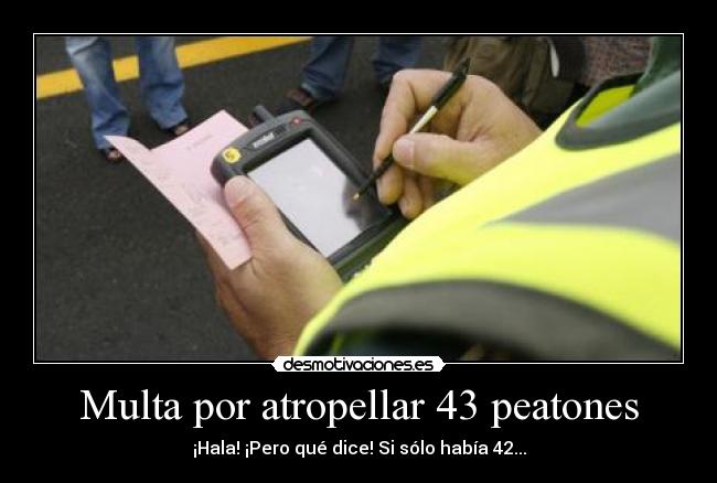 Multa por atropellar 43 peatones -