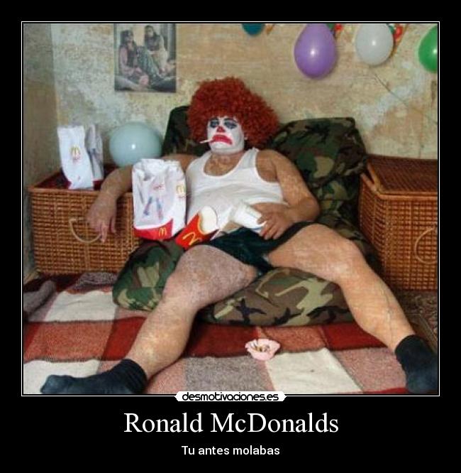 Ronald McDonalds - Tu antes molabas