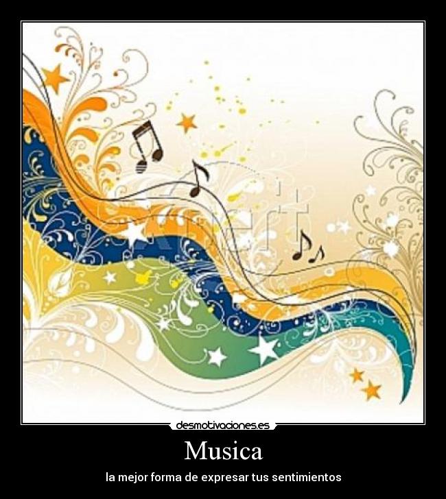 Musica - la mejor forma de expresar tus sentimientos