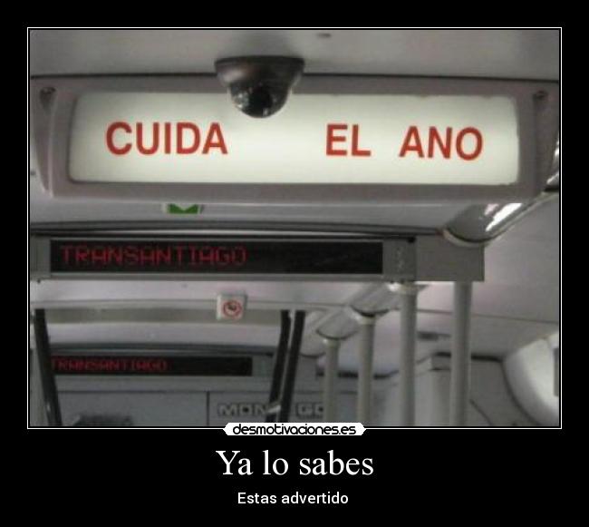 Ya lo sabes - Estas advertido
