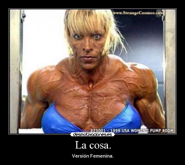 La cosa. - Versión Femenina.