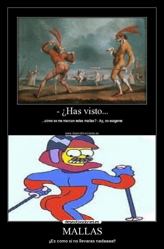 MALLAS - ¡¡Es como si no llevaras nadaaaa!!