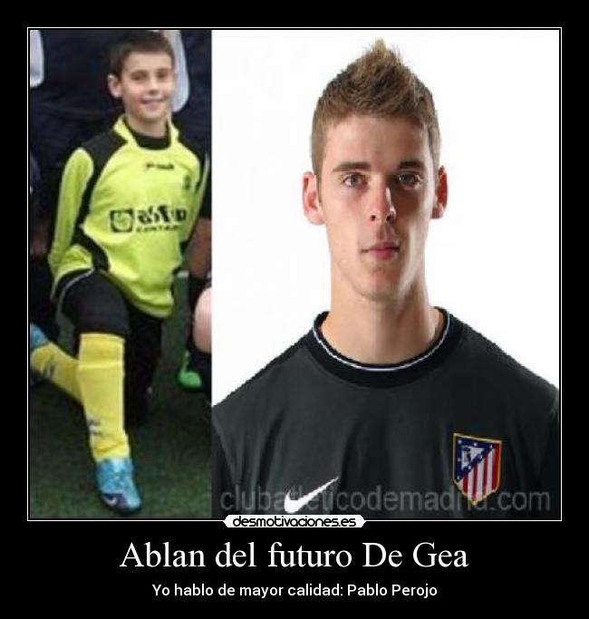 Ablan del futuro De Gea -