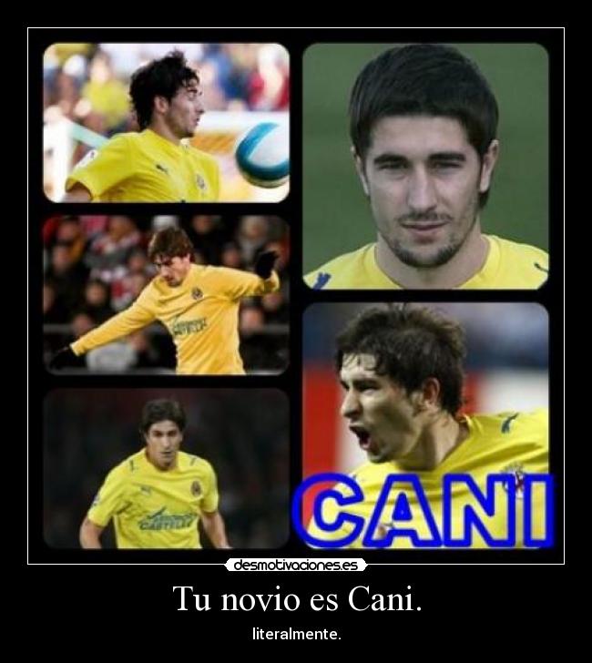 Tu novio es Cani. - 