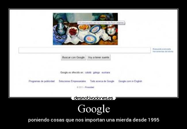 Google - poniendo cosas que nos importan una mierda desde 1995