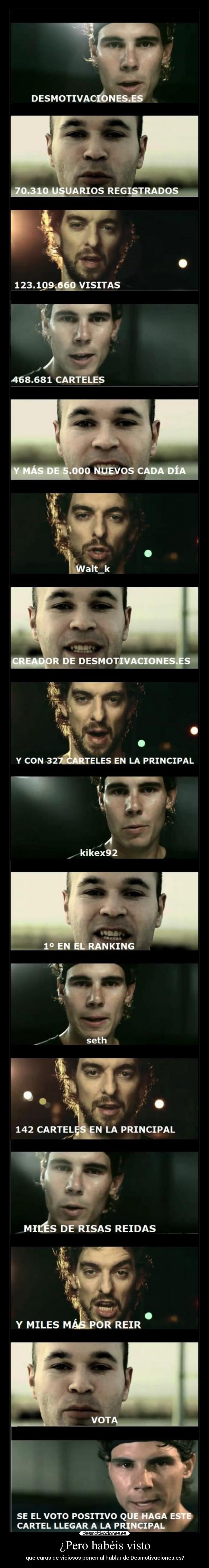 ¿Pero habéis visto -