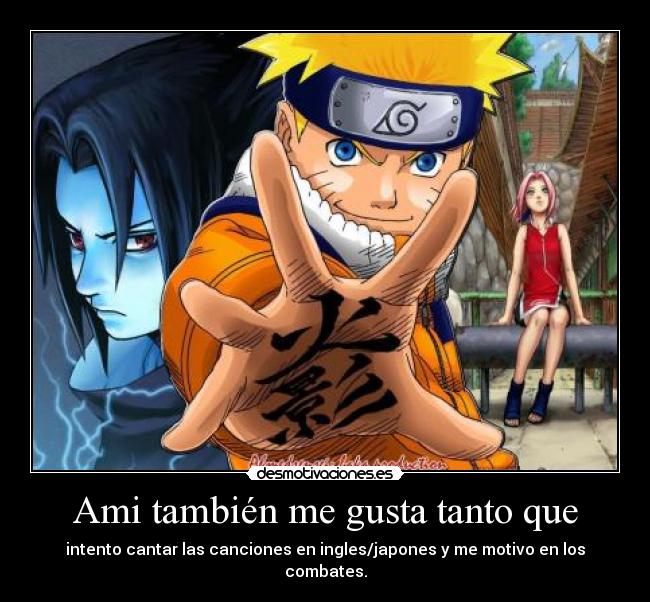 carteles naruto uchija sasuke sakura say iamato anime manga desmotivaciones