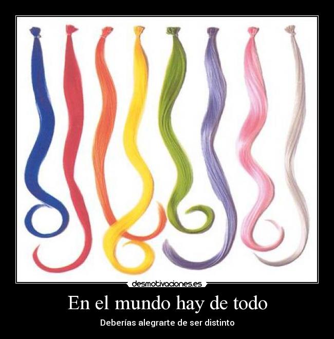 En el mundo hay de todo -