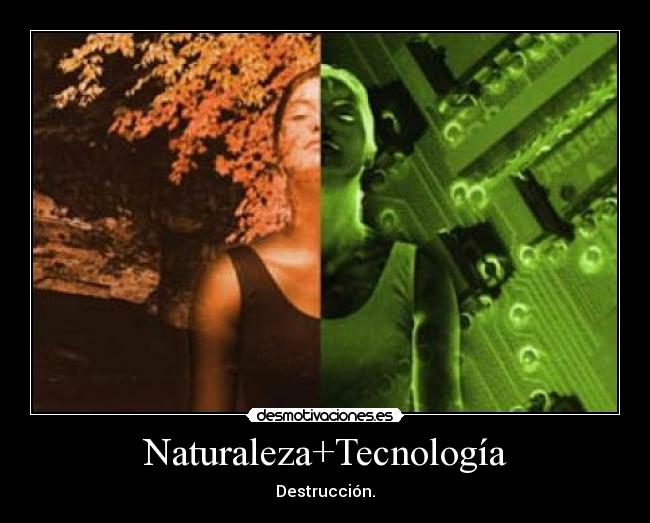 Naturaleza+Tecnología -