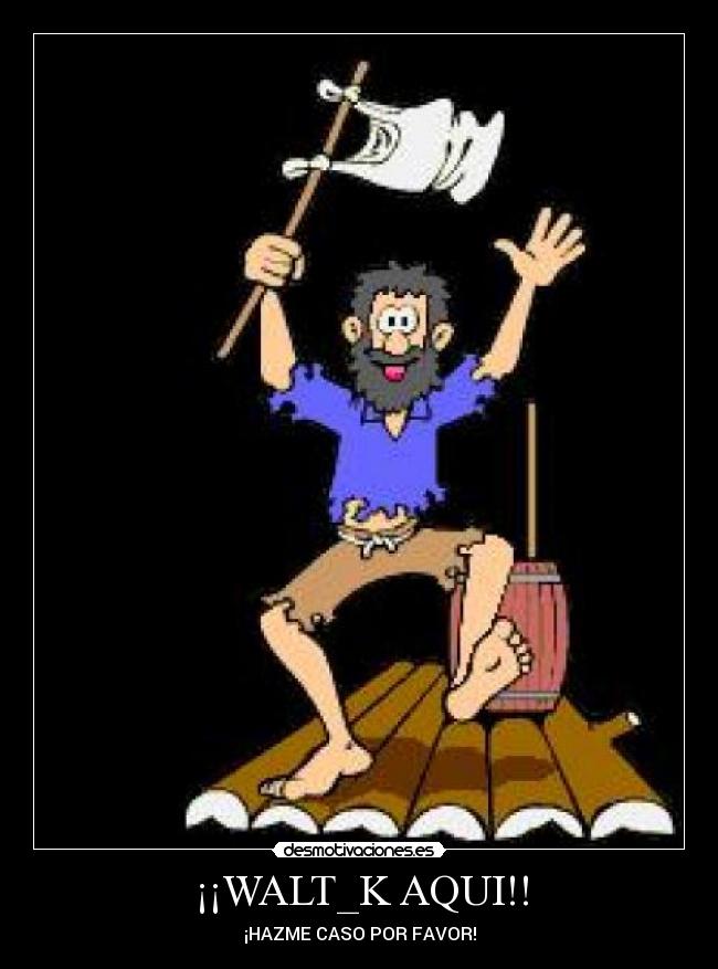¡¡WALT_K AQUI!! -