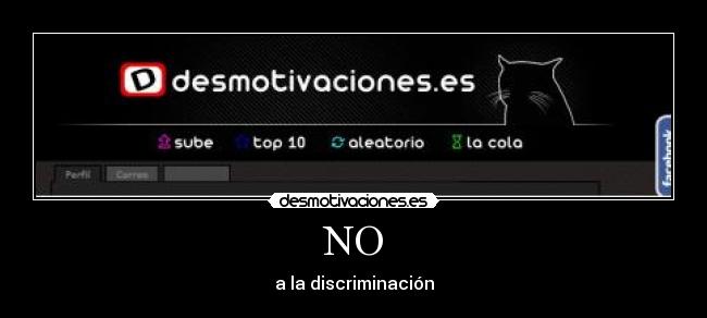 NO - a la discriminación