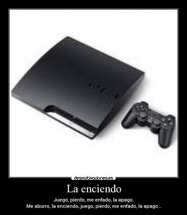 La enciendo -