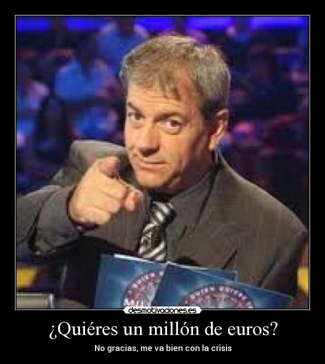 ¿Quiéres un millón de euros? - 