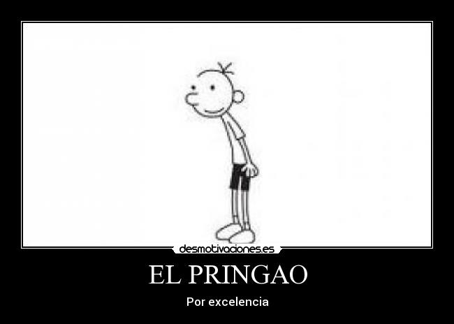 EL PRINGAO - 