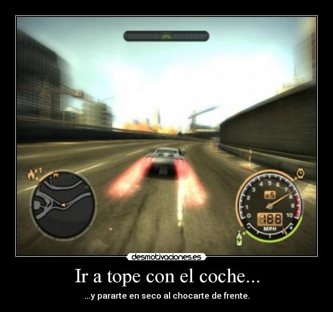 Ir a tope con el coche... -