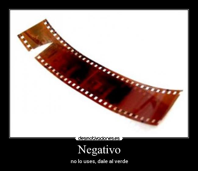 Negativo - no lo uses, dale al verde