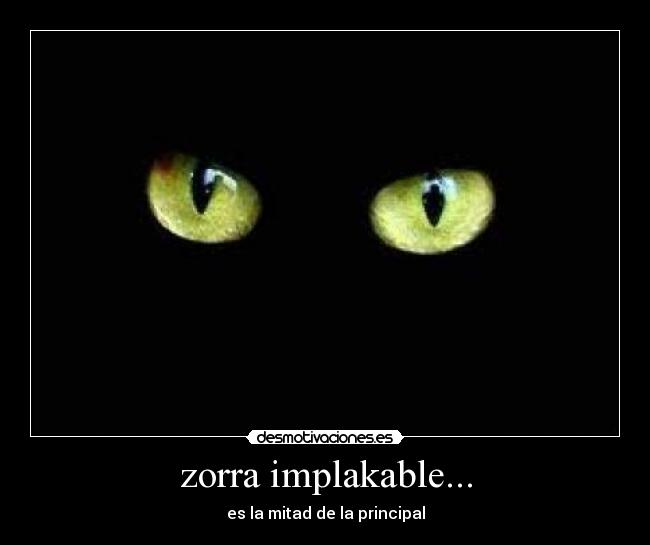 zorra implakable... - es la mitad de la principal
