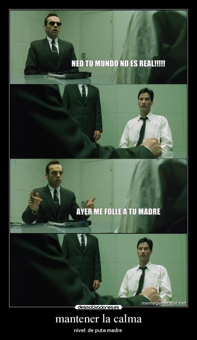 mantener la calma - nivel: de puta madre 