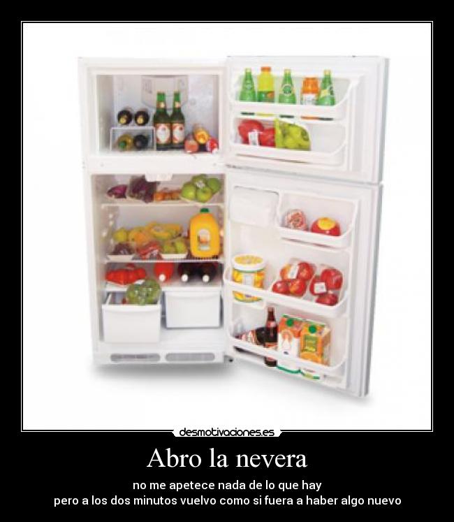 Abro la nevera -