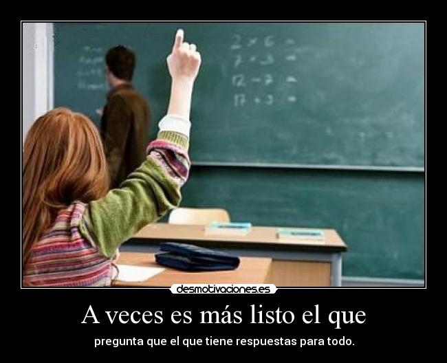 A veces es más listo el que -