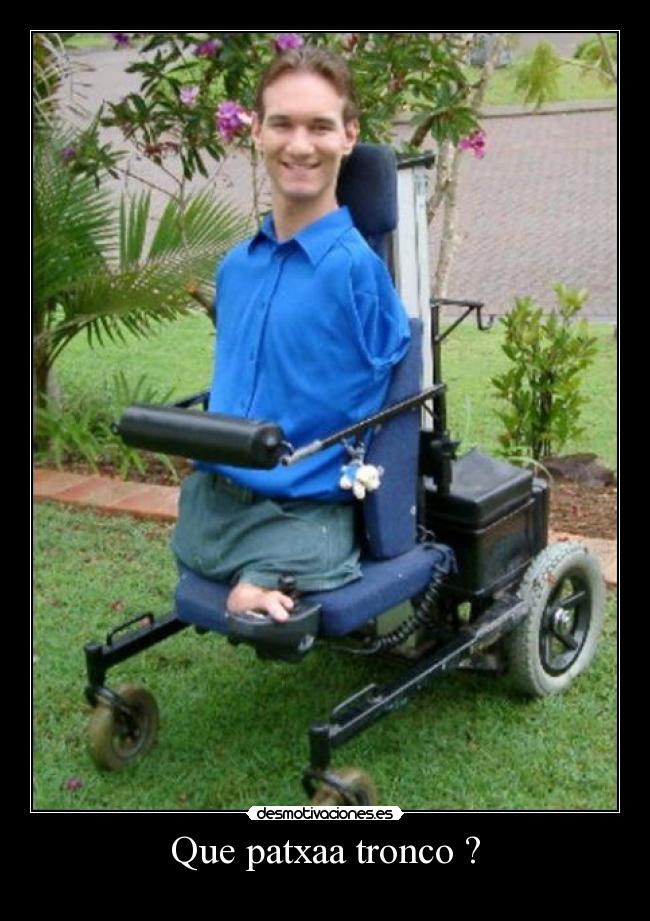 Que patxaa tronco ? - 