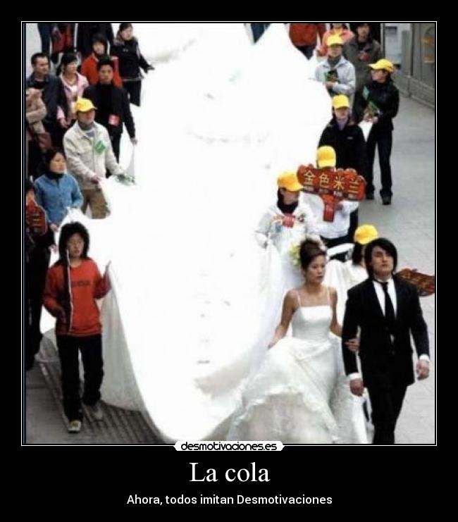 La cola - Ahora, todos imitan Desmotivaciones