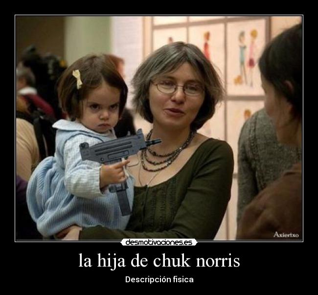 la hija de chuk norris -