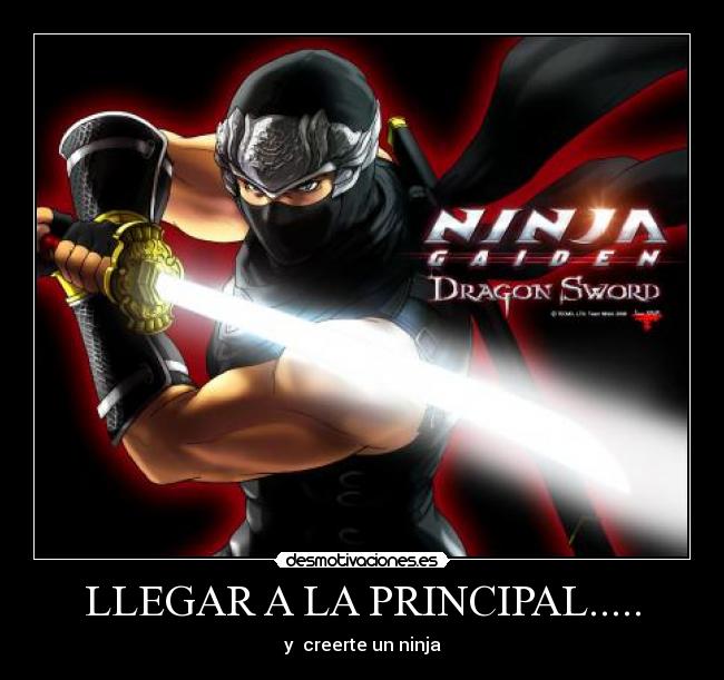 LLEGAR A LA PRINCIPAL..... - 
