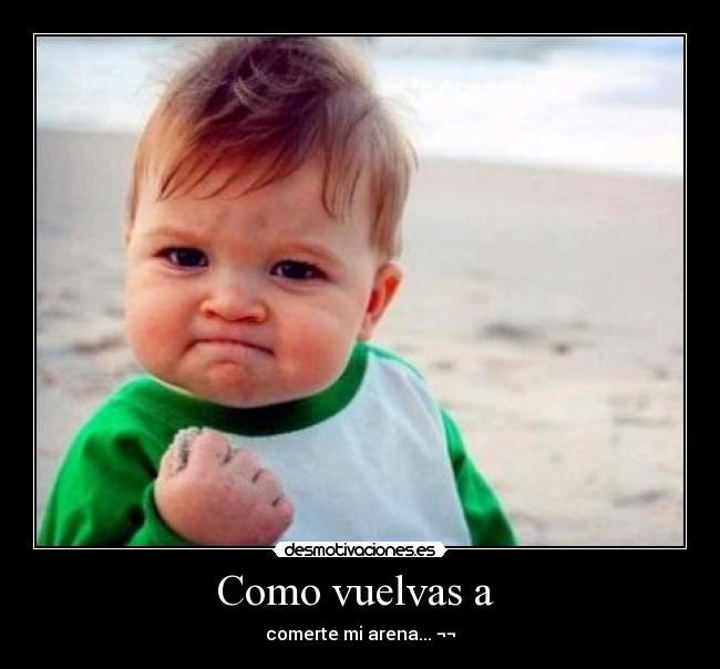 carteles nino arena playa pego desmotivaciones