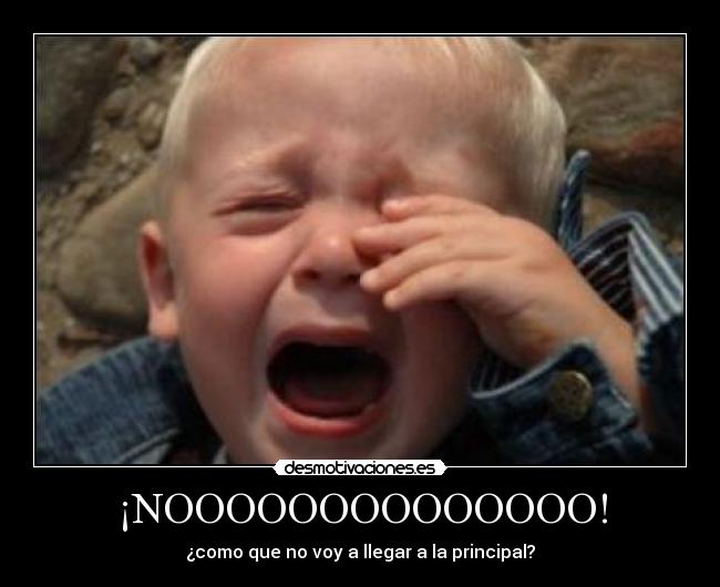 ¡NOOOOOOOOOOOOOO! -