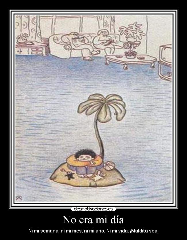 No era mi día -