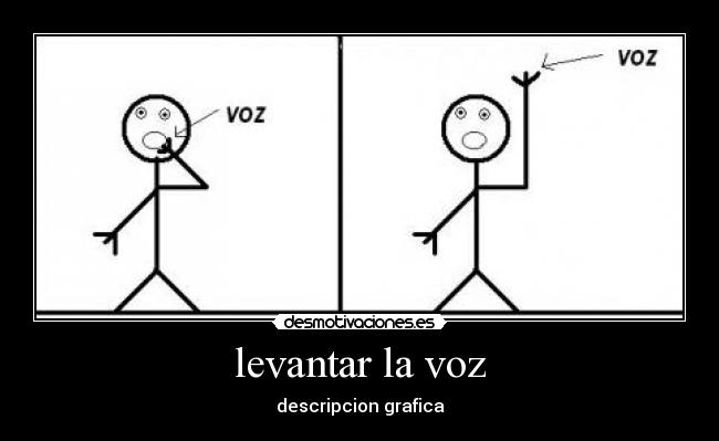 levantar la voz -