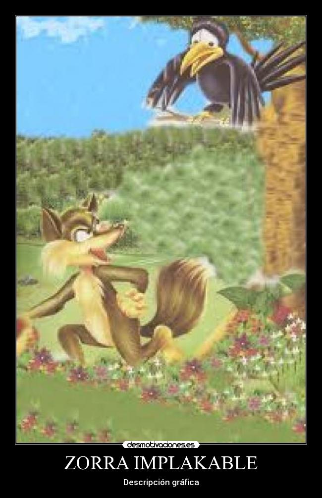 ZORRA IMPLAKABLE - Descripción gráfica