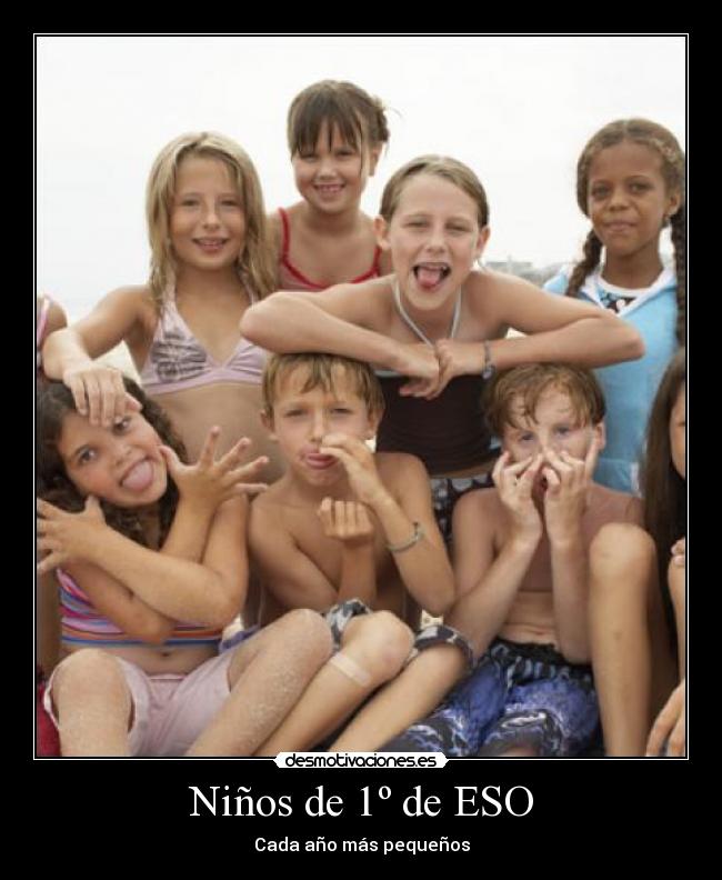 Niños de 1º de ESO - Cada año más pequeños