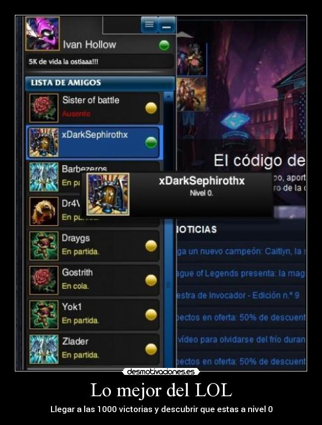 carteles mejor del lol llegar las 1000 victorias descubrir que estas nivel desmotivaciones