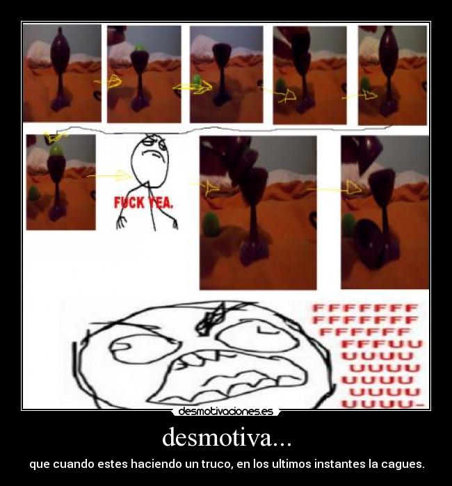desmotiva... -