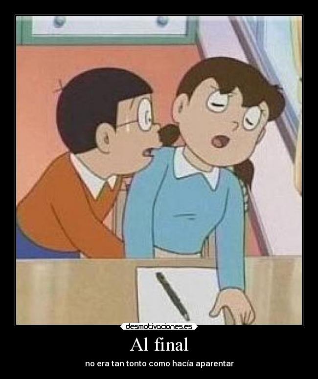 Al final - no era tan tonto como hacía aparentar