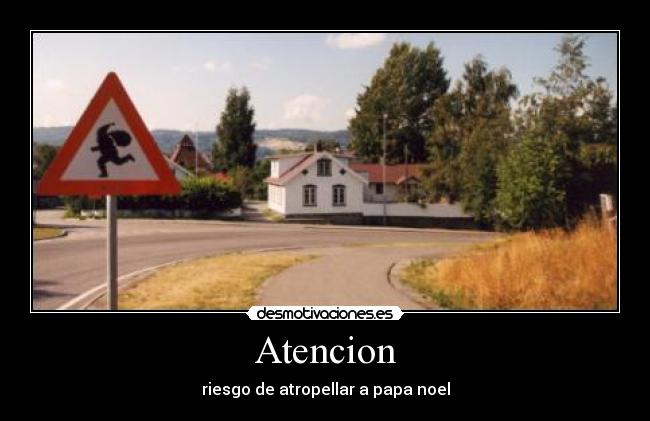 Atencion - riesgo de atropellar a papa noel